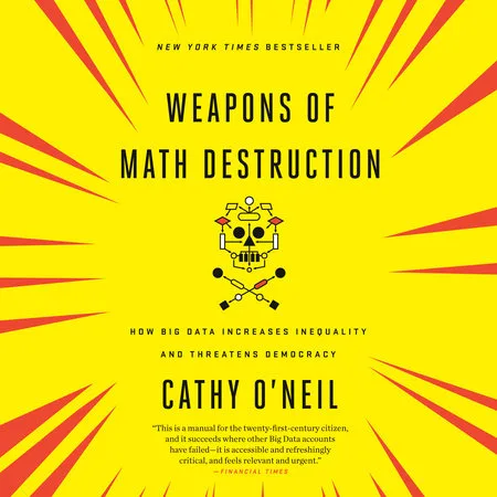 Cathy O'Neil is a data scientist and author of 'Weapons of Math Destruction,' a seminal book that cr